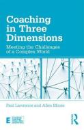 Coaching in Three Dimensions di Paul Lawrence, Allen Moore edito da Taylor & Francis Inc