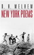 New York Poems di D. H. Melhem edito da SYRACUSE UNIV PR