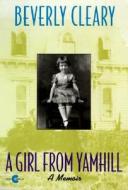 Girl from Yamhill di Beverly Cleary edito da Turtleback Books
