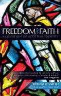 Freedom and Faith di Donald Smith edito da St Andrew Press