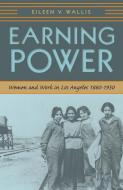 Earning Power di Eileen V. Wallis edito da University of Nevada Press