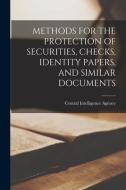 Methods for the Protection of Securities, Checks, Identity Papers, and Similar Documents edito da LIGHTNING SOURCE INC