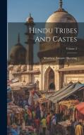 Hindu Tribes And Castes; Volume 2 di Matthew Atmore Sherring edito da LEGARE STREET PR