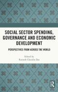 Social Sector Spending, Governance And Economic Development edito da Taylor & Francis Ltd
