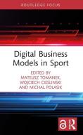 Digital Business Models In Sport edito da Taylor & Francis Ltd