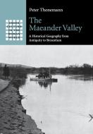 The Maeander Valley di Peter Thonemann edito da Cambridge University Press