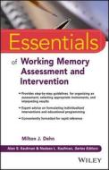 Essentials of Working Memory Assessment and Intervention di Milton J. Dehn, Alan S. Kaufman, Nadeen L. Kaufman edito da John Wiley & Sons Inc