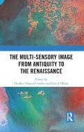The Multi-Sensory Image from Antiquity to the Renaissance edito da Taylor & Francis Ltd