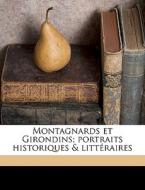 Montagnards Et Girondins; Portraits Hist di Paul Cosseret edito da Nabu Press