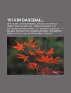 1974 In Baseball: 28th Canadian Parliame di Books Llc edito da Books LLC, Wiki Series