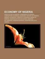 Economy Of Nigeria: Economy Of Nigeria, di Books Llc edito da Books LLC, Wiki Series