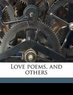 Love Poems, And Others di D. H. Lawrence edito da Nabu Press