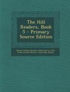 The Hill Readers, Book 5 di Charles William Burkett, Daniel Harvey Hill, Frank Lincoln Stevens edito da Nabu Press
