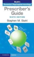 Prescriber's Guide di Stephen M. Stahl edito da Cambridge University Pr.