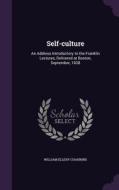 Self-culture di Dr William Ellery Channing edito da Palala Press