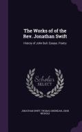 The Works Of Of The Rev. Jonathan Swift di Jonathan Swift, Thomas Sheridan, John Nichols edito da Palala Press