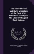 The Sacred Books And Early Literature Of The East, With Historical Surveys Of The Chief Writings Of Each Nation.. edito da Palala Press