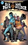 Sixpack & Dogwelder: Hard Travelin' Heroz di Garth Ennis edito da D C COMICS