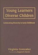 Young Learners, Diverse Children edito da SAGE Publications Inc