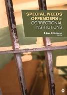 Special Needs Offenders in Correctional Institutions di Lior Gideon edito da SAGE Publications, Inc
