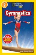 National Geographic Readers: Gymnastics (L2) di Sarah Wassner Flynn edito da NATL GEOGRAPHIC SOC