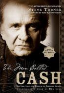 The Man Called Cash: The Life, Love, and Faith of an American Legend [With Headphones] di Steve Turner edito da Findaway World