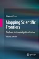 Mapping Scientific Frontiers: The Quest for Knowledge Visualization di Chaomei Chen edito da SPRINGER NATURE