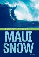 Maui Snow di Peggy Farrell edito da iUniverse