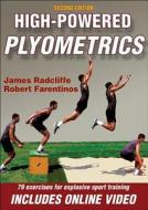 High-Powered Plyometrics di James C. Radcliffe, Robert Farentinos edito da Human Kinetics