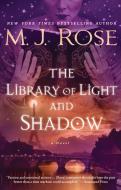 The Library of Light and Shadow di M. J. Rose edito da ATRIA