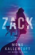 Zack: A Thriller di Mons Kallentoft, Markus Lutteman edito da ATRIA