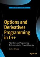 Options and Derivatives Programming in C++ di Carlos Oliveira edito da Apress