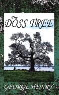 The Doss Tree di George Henry edito da iUniverse