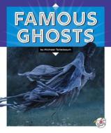 Famous Ghosts di Michael Teitelbaum edito da STRIDE