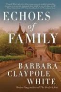 Echoes Of Family di Barbara Claypole White edito da Amazon Publishing