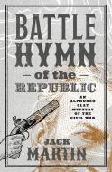 The Battle Hymn Of The Republic di Jack Martin edito da Open Road Media