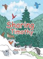 Sharing Timothy di Maria Wolf edito da AuthorHouse