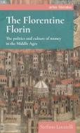 The Florentine Florin di Stefano Locatelli edito da Manchester University Press