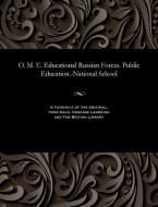 O. M. U. Educational Russian Forces. Public Education.-National School di Various edito da Gale and the British Library