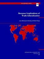 Revenue Implications of Trade Liberalization di Liam P. Ebrill, Janet Stotsky, Reint Gropp edito da INTL MONETARY FUND