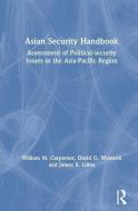 Asian Security Handbook di William M. Carpenter, David G. Wiencek, James R. Lilley edito da Taylor & Francis Inc