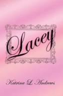 Lacey di Katrina L Andrews edito da Publish America
