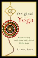 Original Yoga di Richard Rosen edito da Shambhala Publications Inc