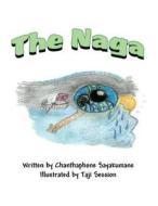 The Naga di Chanthaphone Sayakumane edito da America Star Books