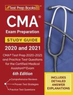 Cma Exam Preparation Study Guide 2020 And 2021 di TPB Publishing edito da Windham Press