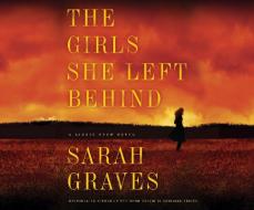 The Girls She Left Behind di Sarah Graves edito da Dreamscape Media