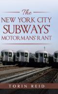 The New York City Subways' Motormans' Ra di TORIN REID edito da Lightning Source Uk Ltd
