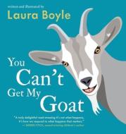 You Can't Get My Goat di Boyle edito da Little Windbag Press