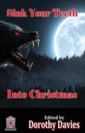 Sink Your Teeth Into Christmas edito da LIGHTNING SOURCE INC