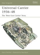 Universal Carrier 1936-48 di David Fletcher edito da Bloomsbury Publishing PLC